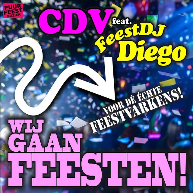 Wij Gaan Feesten (feat. Feestdj Diego)