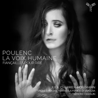 Poulenc: La Voix humaine, Fiançailles pour rire by Julie Cherrier-Hoffmann