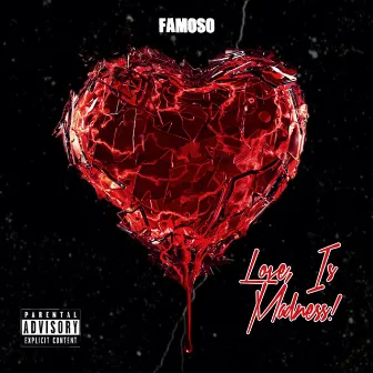 Love Is Madness by Famoso