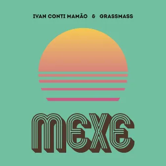 Mexe by grassmass