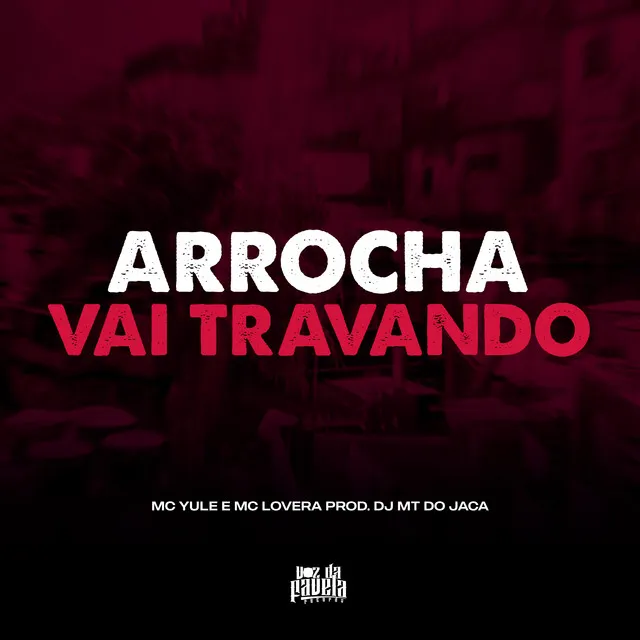 Arrocha Vai Travando