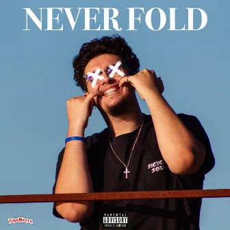 Never Fold by Yung Matta