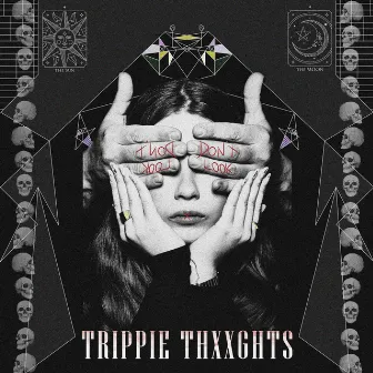 Trippie Thxxghts by Andy Maldonado