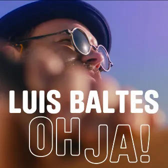 Oh Ja! by Luis Baltes