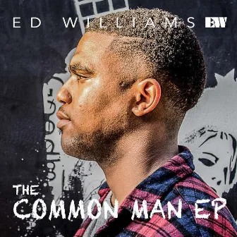 The Common Man - EP by Ed Williams