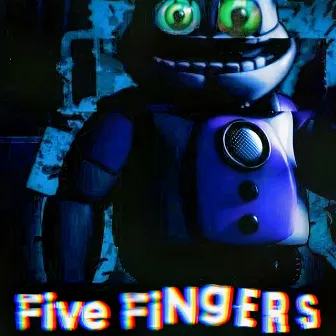 FIVE FINGERS by InsaneBassBooster