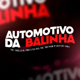 Automotivo Da Bailinha - Mc Miller, Pretão Dj, Mc Menor P (Dj Gh Abc) by Mc Miller