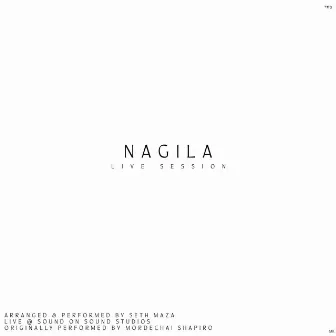 Nagila (Live Session) by Seth Maza