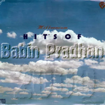 Hits of Babin Pradhan by Babin Pradhan