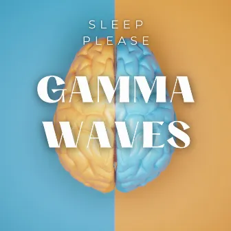 Gamma Waves by Sleep Please