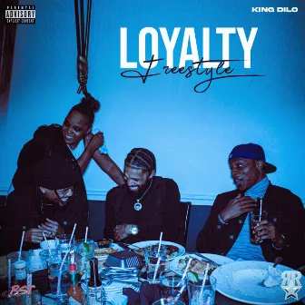 Loyalty Freestyle by KingDilo