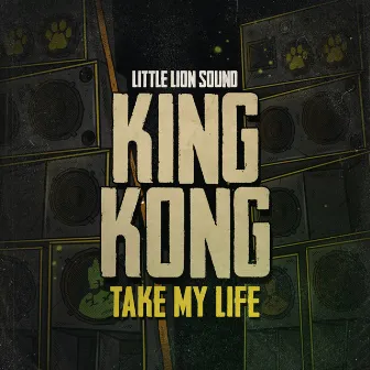 Take My Life by King Kong