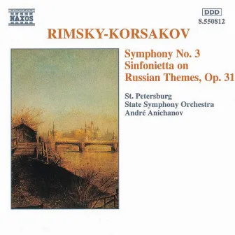 Rimsky-Korsakov: Symphony No. 3 / Sinfonietta Op. 31 by St. Petersburg State Symphony Orchestra