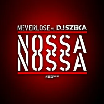 Nossa Nossa by Neverlose