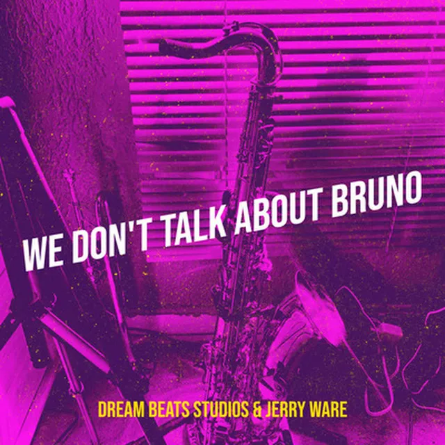 We Don't Talk About Bruno