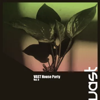 VAST House Party, Vol. 8 by I-Krix