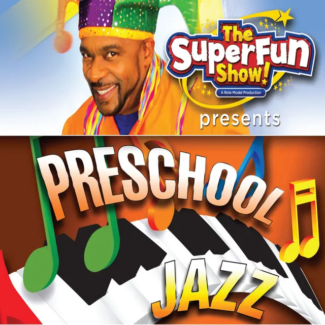 The SuperFun Show Presents: PreSchool Jazz