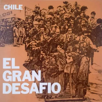 Chile, el Gran Desafío by Salvador Allende