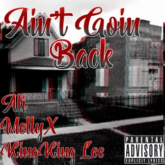 Aint Goin Back by Ali