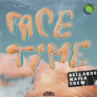 Face Time by Bellakos Mafia Crew