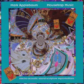 Applebaum: Mousetrap Music by Mark Applebaum