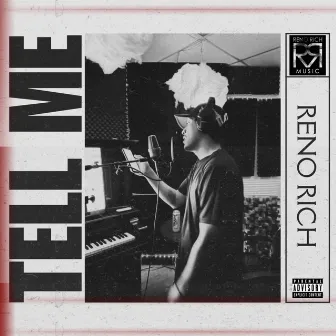 Tell Me by Reno Rich