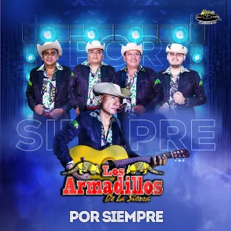 Por Siempre by Los Armadillos de la Sierra