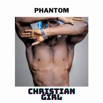 Christian Girl by Phantom