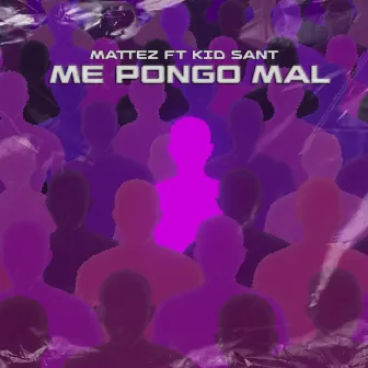 Yo Me Pongo Mal by MATTEz