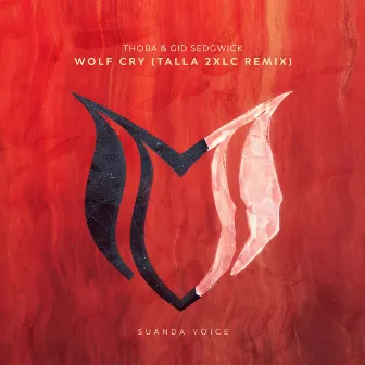 Wolf Cry (Talla 2XLC Remix) by Gid Sedgwick