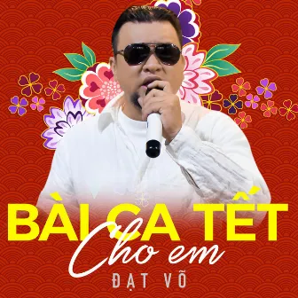 Bài ca tết cho em by Đạt Võ