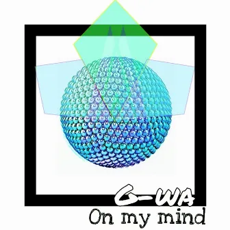 On My Mind by G-wa