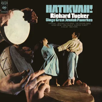 Hatikvah! Richard Tucker Sings Great Jewish Favorites by Franz Allers