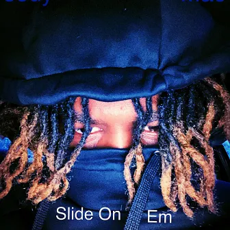 Slide On Em by Jody Mac