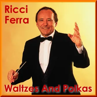 Johann Strauss Viennese Waltzes And Polkas - Wiener Walzer Und Polkas by Ricci Ferra