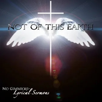 No Gimmicks, Lyrical Sermons by N.O.T.E.