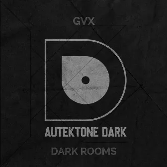 Dark Rooms by GVX