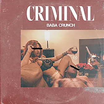 Criminal by Baba Crunch