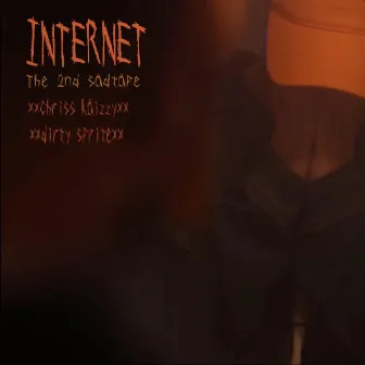 Internet: the 2nd Sadtape by Chriss Kaizzy