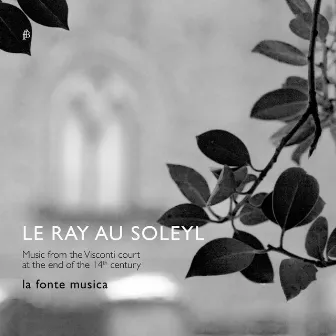 Le Ray Au Soleyl (Remastered) by la fonte musica