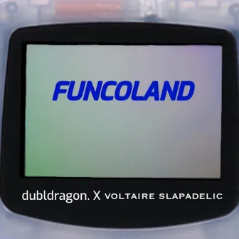 FuncoLand by Voltaire Slapadelic