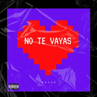 No Te Vayas by Versa