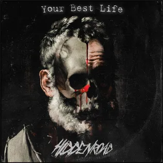 Your Best Life by HiddenRoad