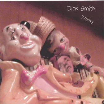 Woozy by Dick Smith