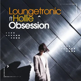 Obsession by Loungetronic