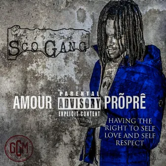 AMOUR PROPRE by ScoGang DeeDee