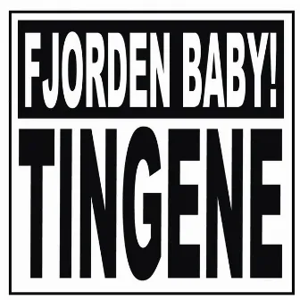 Tingene by Fjorden Baby!