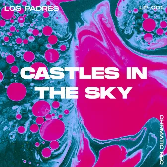 Castles In The Sky by Los Padres