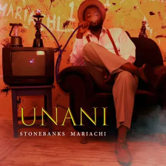 Unani by Mariachi Stonebanks