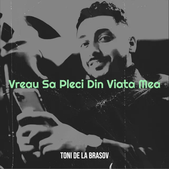 Vreau Sa Pleci Din Viata Mea